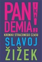 Pandemia 2 Kroniki straconego czasu - Slavoj Zizek