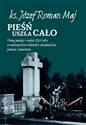 Pieśń uszła cało Formy pamięci o wojnie 1920 roku w warszawskim środowisku akademickim podczas komunizmu - Józef Roman Maj