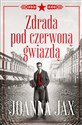 Zdrada pod czerwoną gwiazdą  - Joanna Jax