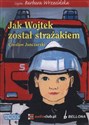 [Audiobook] Jak Wojtek został strażakiem - Czesław Janczarski