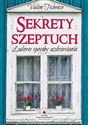 Sekrety szeptuch. Ludowe sposoby uzdrawiania wyd. 2020 - Vadim Tschenze