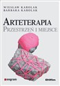 Arteterapia Przestrzeń i miejsce - Barbara Karolak, Wiesław Karolak