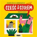 Cześć i czołem - Agnieszka Elbanowska