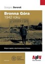 Bronna Góra 1942 roku Miejsce zagłady natychmiastowej na Polesiu