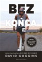 Bez końca Uwolnij umysł i wygraj wewnętrzną walkę - David Goggins