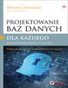 Projektowanie baz danych dla każdego Przewodnik krok po kroku