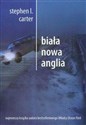 Biała nowa Anglia - Stephen L. Carter