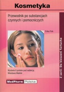 Kosmetyka Przewodnik po substancjach czynnych i pomocniczych - Księgarnia UK