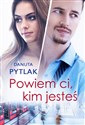 Powiem ci, kim jesteś - Danuta Pytlak