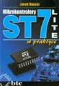Mikrokontrolery ST7 LITE w praktyce - Jacek Bogusz