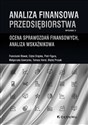 Analiza finansowa przedsiębiorstwa Ocena sprawozdań finansowych, analiza wskaźnikowa - Franciszek Bławat, Edyta Drajska, Piotr Figura, Małgorzata Gawrycka, Tomasz Korol, Błażej Prusak