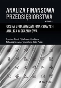 Analiza finansowa przedsiębiorstwa Ocena sprawozdań finansowych, analiza wskaźnikowa