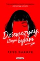 Dziewczyny, którymi byłam