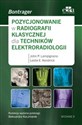 Pozycjonowanie w radiologii klasycznej dla techników elektroradiologii Bontrager