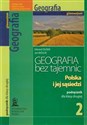 Geografia bez tajemnic 2 Podręcznik Polska i jej sąsiedzi Gimnazjum - Edward Dudek, Jan Wójcik