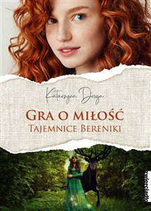 Gra o miłość Tajemnice Bereniki