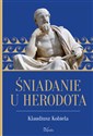 Śniadanie u Herodota - Klaudiusz Kobiela