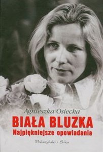 Biała bluzka Najpiękniejsze opowiadania