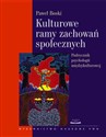 Kulturowe ramy zachowań społecznych Podręcznik psychologii międzykulturowej