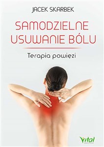 Samodzielne usuwanie bólu Terapia powięzi - Księgarnia UK