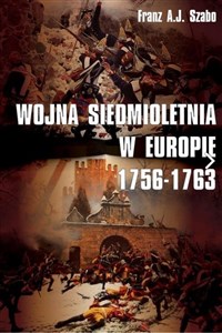 Wojna siedmioletnia w Europie 1756-1763 - Księgarnia UK