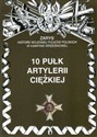 10 pułk artylerii ciężkiej Zarys historii wojennej pułków polskich w kampanii wrześniowej