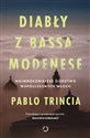 Diabły z Bassa Modenese. Najmroczniejsze śledztwo współczesnych Włoch  - Pablo Trincia