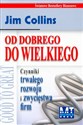 Od dobrego do wielkiego Czynniki trwałego rozwoju i zwycięstwa firm