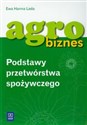 Agrobiznes Podstawy przetwórstwa spożywczego