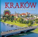 Kraków. Królewskie miasto