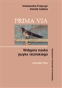 Prima Via Wstępna nauka języka łacińskiego Gramatyka - Aleksandra Krajczyk, Dorota Kubica