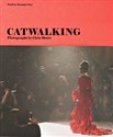 Catwalking Photographs by Chris Moore