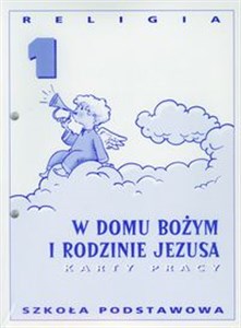 Religia 1 W domu Bożym i rodzinie Jezusa Karty pracy Szkoła podstawowa - Księgarnia UK