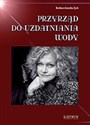 Przyrząd do uzdatniania wody - Barbara Gruszka-Zych