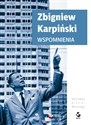 Wspomnienia - Zbigniew Karpiński