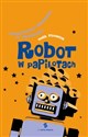 Robot w papilotach Optymistyczny przewodnik po przyszłości - Mark Stevenson