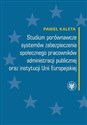 Studium porównawcze systemów zabezpieczenia społecznego pracowników administracji publicznej