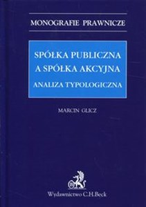 Spółka publiczna a spółka akcyjna Analiza typologiczna