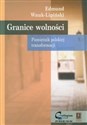 Granice wolności Pamiętnik polskiej transformacji