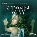 CD MP3 Z twojej winy  - Krystyna Śmigielska
