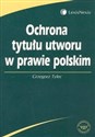 Ochrona tytułu utworu w prawie polskim