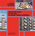 Architektura polska lat 1945-1960 na obszarze Pomorza Zachodniego - Wojciech Bal, Robert Dawidowski, Ryszard Długopolski, Adam M. Szymski