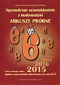 Sprawdzian szóstoklasisty z matematyki Arkusze próbne 2015 Szkoła podstawowa