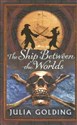 The Ship Between the Worlds