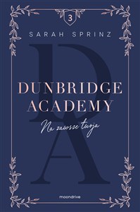 Dunbridge Academy Na zawsze twoja 