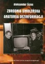 Zbrodnia Smoleńska Anatomia dezinformacji