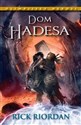 Dom Hadesa Tom 4 - Rick Riordan