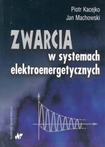 Zwarcia w systemach elektroenergetycznych