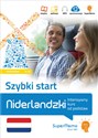 Niderlandzki. Szybki start. Intensywny kurs od podstaw (poziom podstawowy A1-A2)