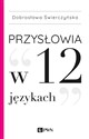 Przysłowia w 12 językach - Dobrosława Świerczyńska